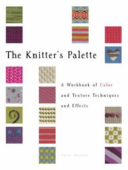 Paperback The Knitter's Palette: A Workbook of Color and Texture Techniques and Effects Book
