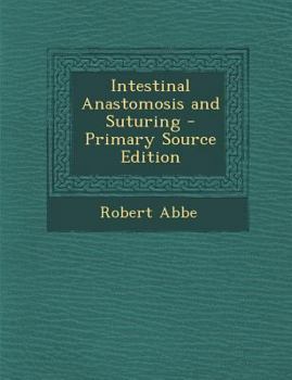 Paperback Intestinal Anastomosis and Suturing - Primary Source Edition [French] Book