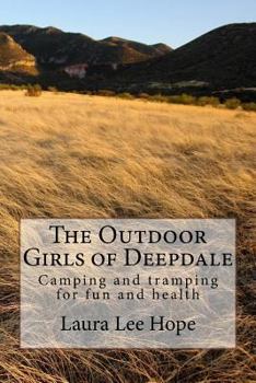 The OUTDOOR GIRLS Of DEEPDALE. - Book #1 of the Outdoor Girls