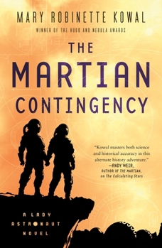 Martian Contingency: A Lady Astronaut Novel - Book #4 of the Lady Astronaut Universe