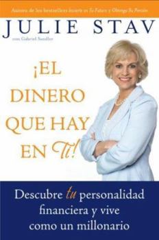 The Money in You!: Discover Your Financial Personality and Live the Millionaire's Life