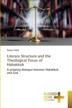Paperback Literary Structure and the Theological Focus of Habakkuk Book