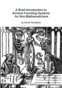 Paperback A Brief Introduction to Ancient Counting Systems For The Non-Mathematician Book