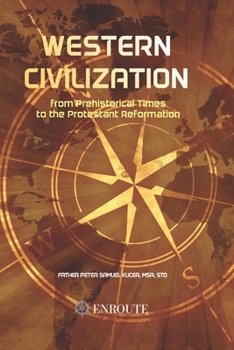 Paperback Western Civilization from Prehistorical Times to the Protestant Reformation Book