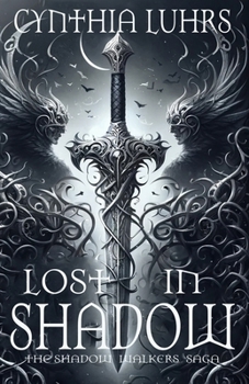 Paperback Lost in Shadow: A Shadow Walkers Novel Book