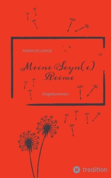 Meine Seyn(e) Reime: Angekommen - Band 4 (German Edition)