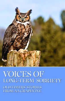 Paperback Voices of Long-Term Sobriety: Oldtimers Stories from AA Grapevine Book