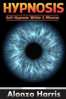 Paperback Hypnosis: Self-hypnosis Within 2 minutes Book
