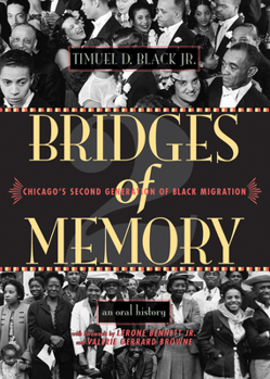 Hardcover Bridges of Memory: Chicago's Second Generation of Black Migration Book