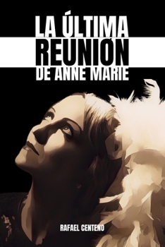 Paperback La última reunión de Anne Marie [Spanish] Book
