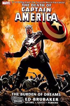 Captain America: The Death of Captain America, Volume 2: The Burden of Dreams - Book #7 of the Captain America (2004) (Collected Editions)