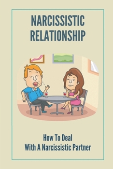 Paperback Narcissistic Relationship: How To Deal With A Narcissistic Partner: Avoid Codependent Relationship Book