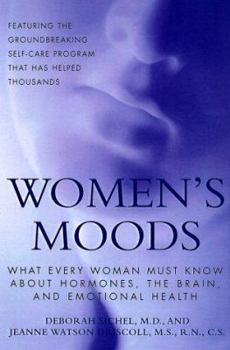 Hardcover Women's Moods: What Every Woman Must Know about Hormones, the Brain, and Emotional Health Book