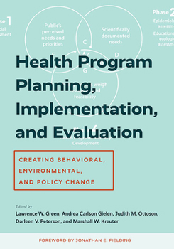 Paperback Health Program Planning, Implementation, and Evaluation: Creating Behavioral, Environmental, and Policy Change Book