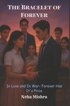 Paperback The Bracelet of Forever: In love and in War - Forever Has its Price Book