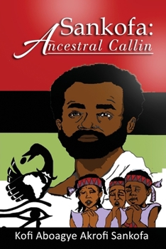 Paperback Sankofa: Ancestral Callin Book