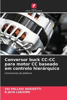 Paperback Conversor buck CC-CC para motor CC baseado em controlo hierárquico [Portuguese] Book