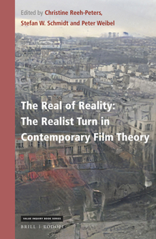 Hardcover The Real of Reality: The Realist Turn in Contemporary Film Theory Book