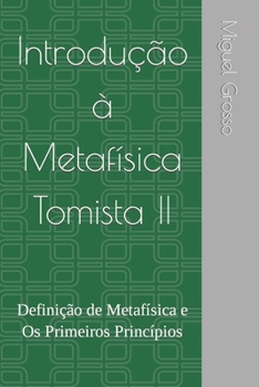 Paperback Introdução à Metafísica Tomista 2: Definição de Metafísica e Os Primeiros Princípios [Portuguese] Book