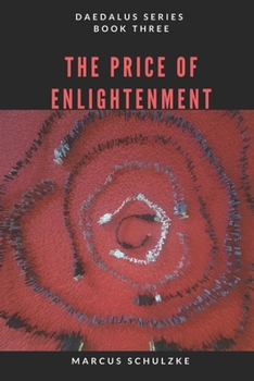 The Price of Enlightenment: Daedalus Series (Book Three) - Book #3 of the Daedalus