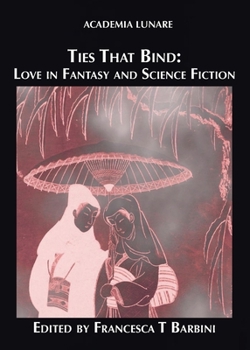 Paperback Ties That Bind: Love in Fantasy and Science Fiction Book