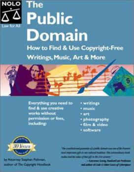 Paperback The Public Domain : How to Find and Use Copyright-Free Writings, Music, Art & More (Public Domain) Book
