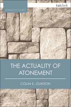 Paperback The Actuality of Atonement: A Study of Metaphor, Rationality and the Christian Tradition Book