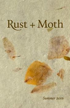 Paperback Rust + Moth: Summer 2016 Book