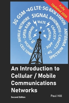 Paperback An Introduction to Cellular / Mobile Communications Networks: From the First Generation to the Present Day Book