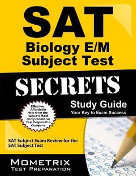 Paperback SAT Biology E/M Subject Test Secrets Study Guide: SAT Subject Exam Review for the SAT Subject Test Book