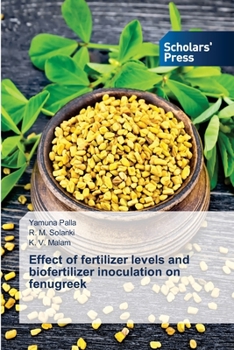 Paperback Effect of fertilizer levels and biofertilizer inoculation on fenugreek Book