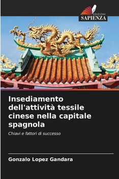 Paperback Insediamento dell'attività tessile cinese nella capitale spagnola [Italian] Book