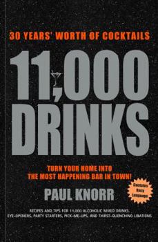 Hardcover 11,000 Drinks: 30 Years' Worth of Cocktails Book