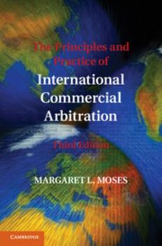 Paperback The Principles and Practice of International Commercial Arbitration: Third Edition Book