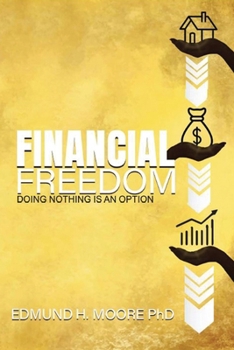 Paperback Financial Freedom: Doing Nothing Is An Option Book