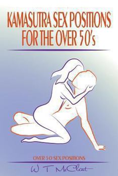 Paperback Kamasutra Sex Positions for the Over 50s: Over 50 Sex Positions Book