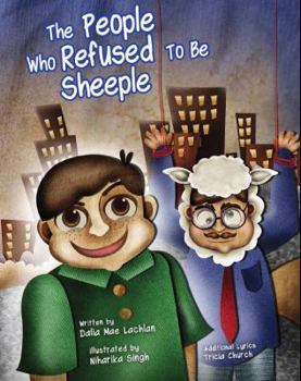 Paperback The People Who Refused to Be Sheeple Book