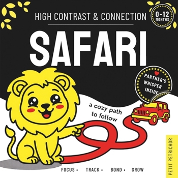 High Contrast & Connection Safari: Visual Stimulation Book for Infants | Focus Tracking, Tummy Time & Parent-Baby Connection (High Contrast Baby Book for Newborns 0–12 Months)