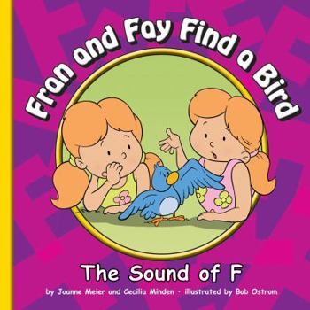 Library Binding Fran and Fay Find a Bird: The Sound of F Book