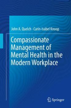 Hardcover Compassionate Management of Mental Health in the Modern Workplace Book