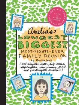 Amelia's Longest, Biggest, Most-Fights-Ever Family Reunion (Amelia's Notebooks, #18) - Book #18 of the Amelia's Notebooks