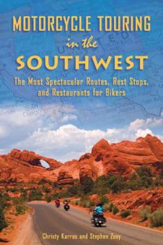 Paperback Motorcycle Touring in the Southwest: The Region's Best Rides Book