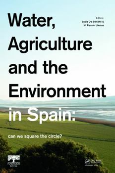 Hardcover Water, Agriculture and the Environment in Spain: can we square the circle? Book