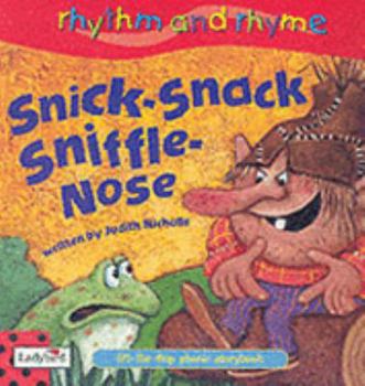 Paperback Snick-snack Sniffle-nose (Rhythm & Rhyme) Book