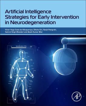 Artificial Intelligence Strategies for Early Intervention in Neurodegeneration