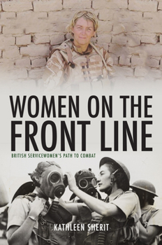 Hardcover Women on the Front Line: British Servicewomen's Path to Combat Book