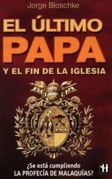 Paperback El Ultimo Papa / The Last Pope (Hermeticagrandes Emigmas) (Spanish Edition) [Spanish] Book
