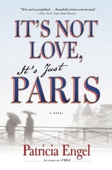 Paperback It's Not Love, It's Just Paris Book