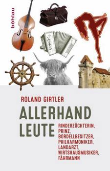 Allerhand Leute: Rinderzuchterin, Prinz, Bordellbesitzer, Philharmoniker, Landarzt, Wirtshausmusiker, Fahrmann