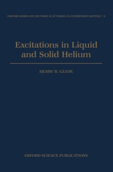 Hardcover Excitations in Liquid and Solid Helium Book